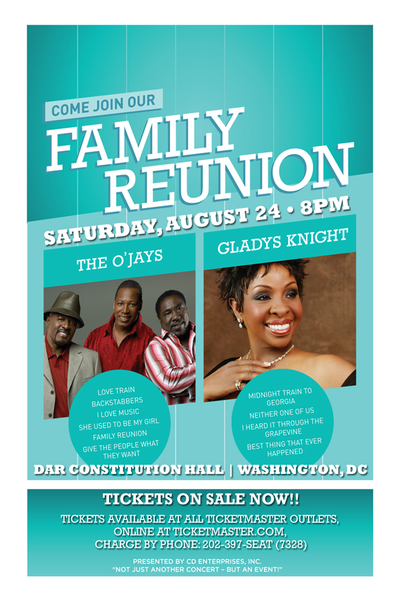 Family Reunion Tour, Starring GLADYS KNIGHT and The O'JAYS - Saturday August 24, 2013 8:00PM at DAR Constitution Hall, Washington, DC (Tickets On-Sale Friday May 17th - 10AM - at all Ticketmaster Outlets or charge by phone at 202-397-7328)